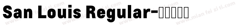 San Louis Regular字体转换